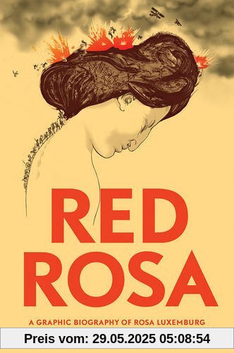 Red Rosa: A Graphic Biography of Rosa Luxemburg Red Rosa: A Graphic Biography of Rosa Luxemburg