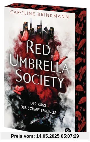 Red Umbrella Society – Der Kuss des Schmetterlings: Der atemberaubende Auftakt der Urban Fantasy-Dilogie - Mit gestaltetem Farbschnitt in limitierter Auflage (Die-Red-Umbrella-Society-Reihe, Band 1)