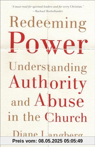 Redeeming Power: Understanding Authority and Abuse in the Church