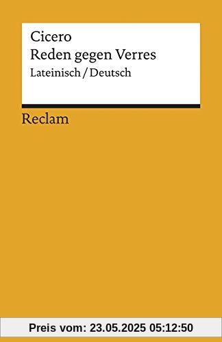 Reden gegen Verres. Gesamtausgabe: Lateinisch/Deutsch (Reclams Universal-Bibliothek)