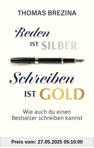 Reden ist Silber, Schreiben ist Gold: Wie auch du einen Bestseller schreiben kannst. Einblicke in die Arbeit des Kult-Autors Thomas Brezina, mit Tipps und Schreibanleitungen. Reden ist Silber, Schreiben ist Gold: Wie auch du einen Bestseller schreiben kannst. Einblicke in die Arbeit des Kult-Autors Thomas Brezina, mit Tipps und Schreibanleitungen.