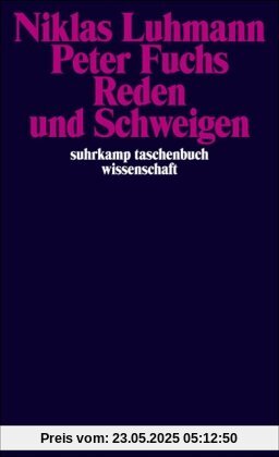 Reden und Schweigen (suhrkamp taschenbuch wissenschaft)