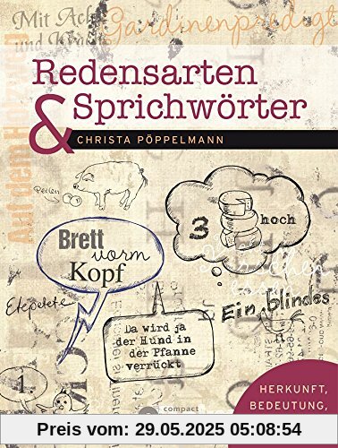 Redensarten & Sprichwörter: Herkunft, Bedeutung, Verwendung