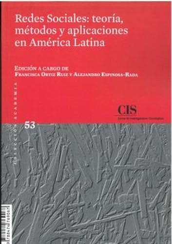 Redes Sociales: teoría, métodos y aplicaciones en América Latina (Academia, Band 53) von Centro de Investigaciones Sociológicas