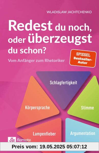 Redest du noch, oder überzeugst du schon?: Vom Anfänger zum Rhetoriker | Ratgeber über Rhetorik und Schlagfertigkeit Redest du noch, oder überzeugst du schon?: Vom Anfänger zum Rhetoriker | Ratgeber über Rhetorik und Schlagfertigkeit