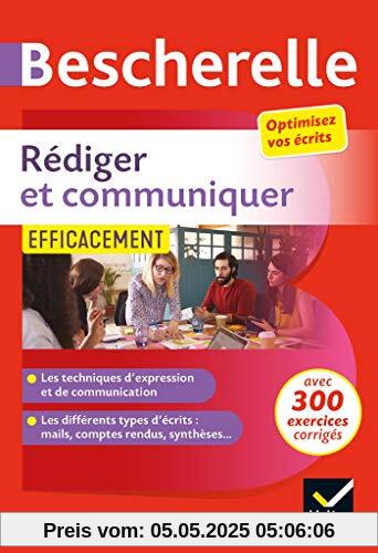 Rédiger et communiquer efficacement: pour optimiser ses écrits (CV, mail, compte-rendu, pages web...)