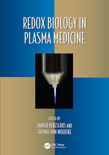 Redox Biology in Plasma Medicine (Oxidative Stress and Disease)