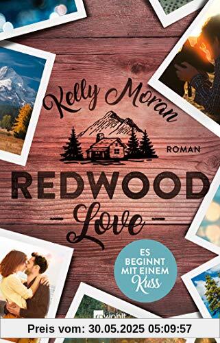 Redwood Love – Es beginnt mit einem Kuss (Die Redwood-Love-Trilogie, Band 2)