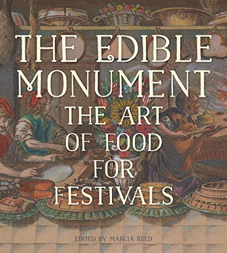 The Edible Monument: The Art of Food for Festivals (Getty Publications - (Yale)) von Getty Research Institute
