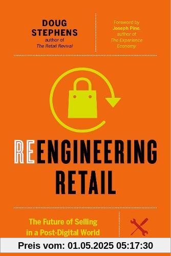 Reengineering Retail: The Future of Selling in a Post-Digital World