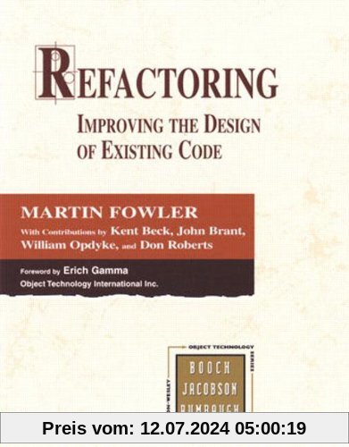 Refactoring: Improving the Design of Existing Code (Object Technology Series)