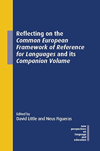 Reflecting on the Common European Framework of Reference for Languages and its Companion Volume (New Perspectives on Language and Education, 104) von Multilingual Matters