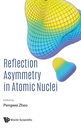 Reflection Asymmetry In Atomic Nuclei Reflection Asymmetry In Atomic Nuclei von WSPC