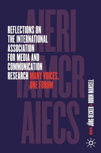 Reflections on the International Association for Media and Communication Research: Many Voices, One Forum