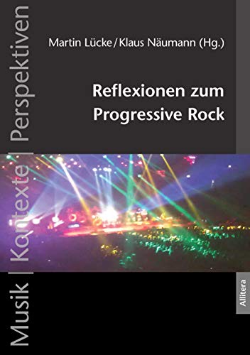 Reflexionen zum Progressive Rock Reflexionen zum Progressive Rock