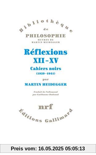 Réflexions XII-XV: Cahiers noirs (1939-1941)