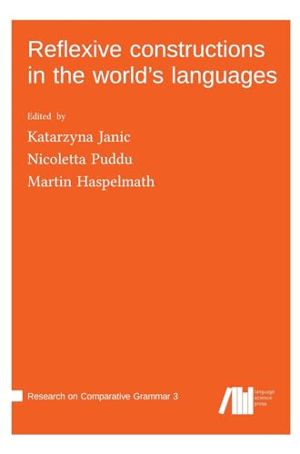 Reflexive constructions in the world's languages (Research on Comparative Grammar) von Language Science Press