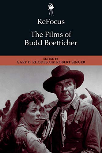 Refocus: The Films of Budd Boetticher (Refocus: the American Directors Series) von Edinburgh University Press