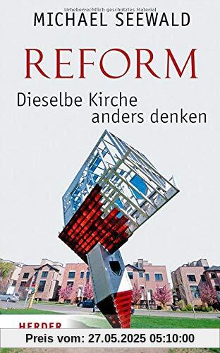 Reform – Dieselbe Kirche anders denken