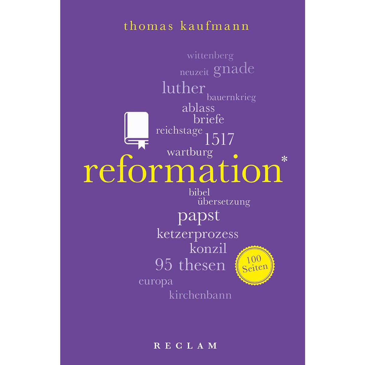 Reformation. 100 Seiten von Reclam Philipp Jun.