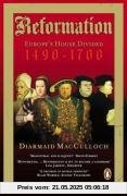 Reformation: Europe's House Divided 1490-1700