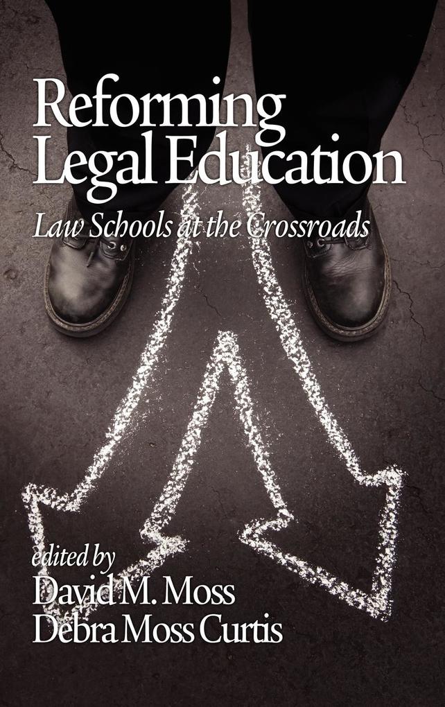 Reforming Legal Education von Information Age Publishing