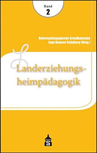 Reformpädagogische Schulkonzepte 02. Landerziehungsheim-Pädagogik von Schneider Hohengehren