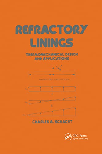 Refractory Linings: ThermoMechanical Design and Applications (Mechanical Engineering, 95, Band 95) von CRC Press