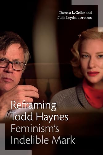 Reframing Todd Haynes: Feminism’s Indelible Mark (Camera Obscura) von Duke University Press