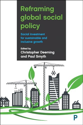 Reframing global social policy: Social investment for sustainable and inclusive growth