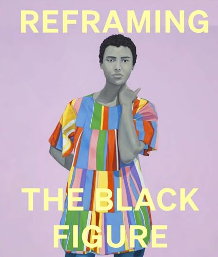 Reframing the Black Figure: An Introduction to Contemporary Black Figuration