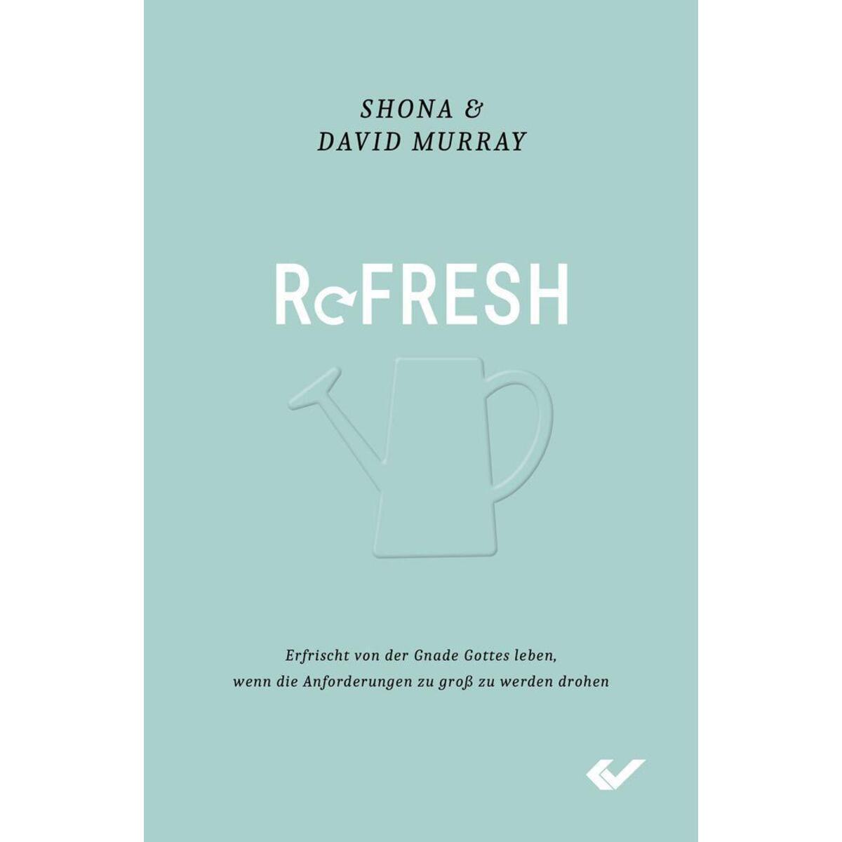Refresh Refresh von Christliche Verlagsges.