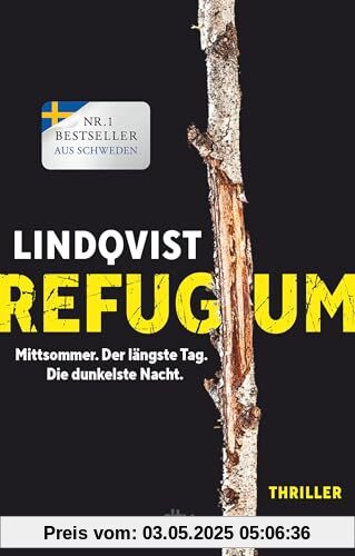Refugium: Mittsommer. Der längste Tag. Die dunkelste Nacht. Thriller | Die Entdeckung des Büchersommers: Der Auftakt zur großen ›Mittsommer‹-Trilogie aus Skandinavien (Die Mittsommer-Trilogie, Band 1)