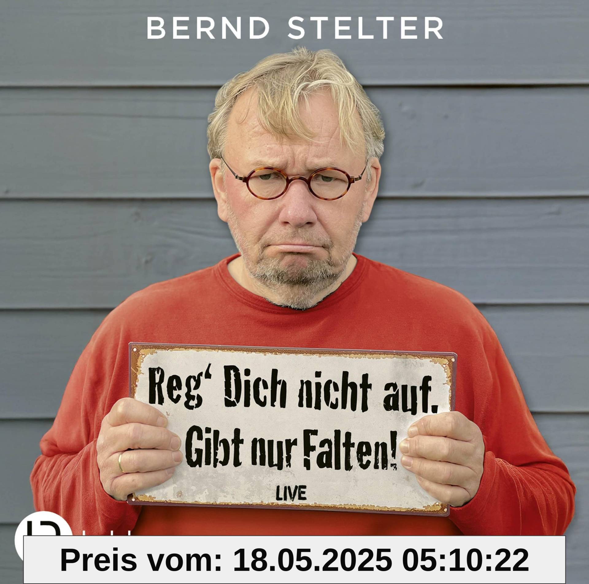 Reg' Dich nicht auf. Gibt nur Falten!: Live.