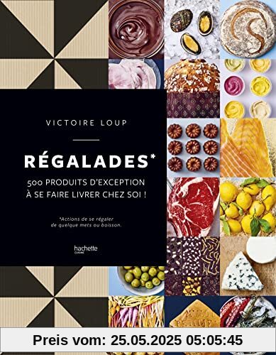 Régalades: 500 produits d'exception à se faire livrer chez soi !
