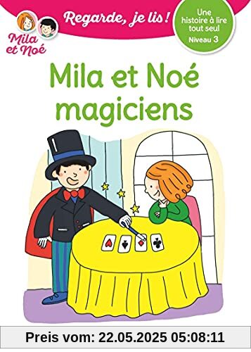 Regarde je lis! Une histoire à lire tout seul - Mila et Noé magiciens - Niveau 3 (37)
