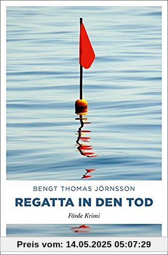 Regatta in den Tod: Förde Krimi (Paul Beck und Nick Harder)