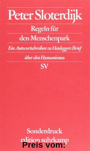 Regeln für den Menschenpark: Ein Antwortschreiben zu Heideggers Brief über den Humanismus (edition suhrkamp)