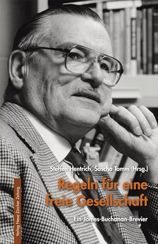 Regeln für eine freie Gesellschaft: Ein James-Buchanan-Brevier (Meisterdenker der Freiheitsphilosophie)