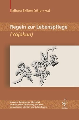 Regeln zur Lebenspflege (Yojokun) von Iudicium Verlag
