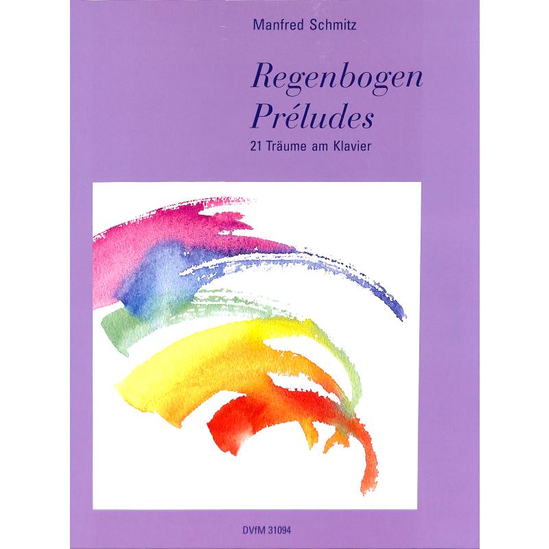 Regenbogen Preludes | 21 Träume am Klavier