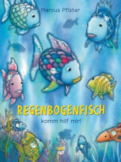 Regenbogenfisch, komm hilf mir! von NordSüd Verlag