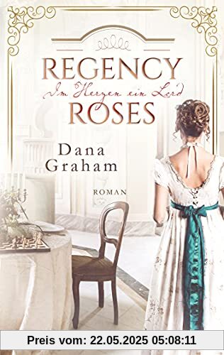 Regency Roses. Im Herzen ein Lord
