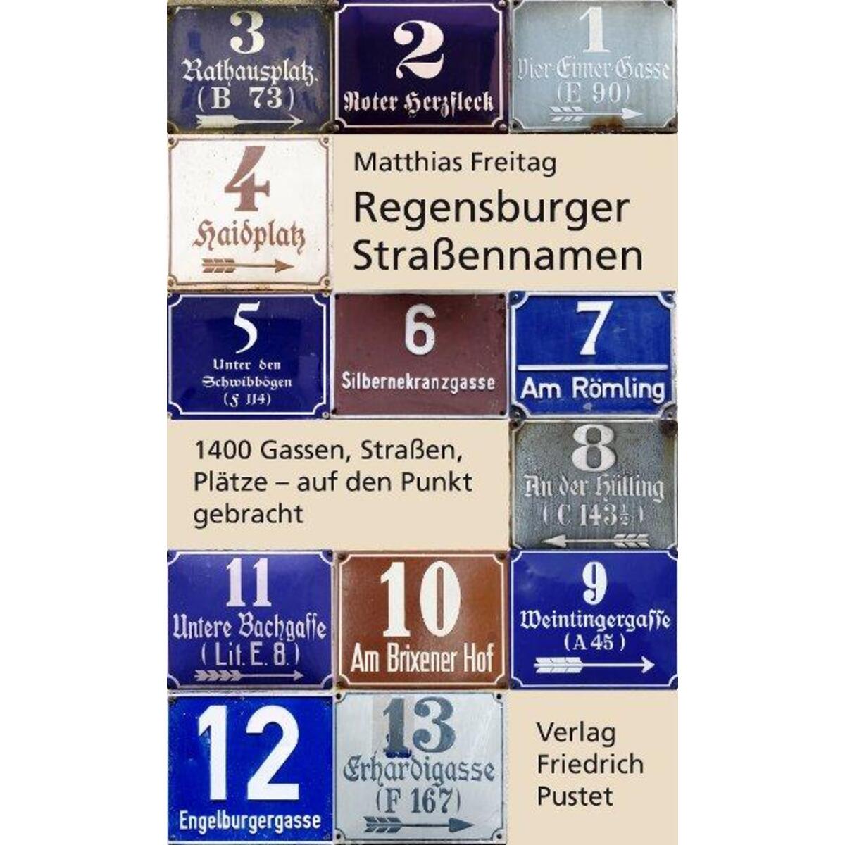 Regensburger Straßennamen Regensburger Straßennamen von Pustet, Friedrich GmbH