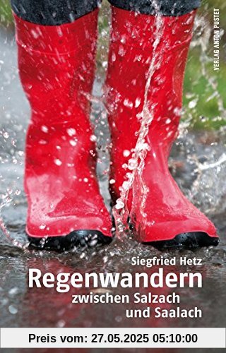 Regenwandern: zwischen Salzach und Saalach