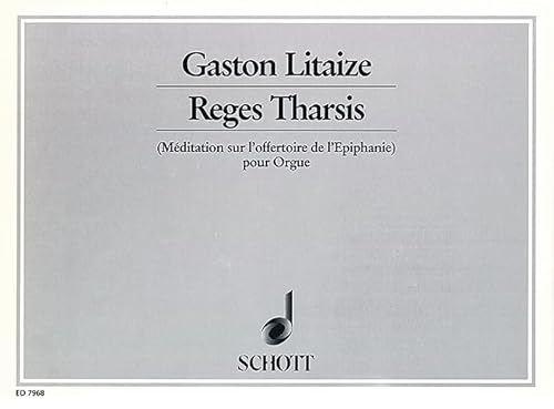 Reges Tharsis: (Méditation sur l'offertoire de l'Epiphanie). Orgel.