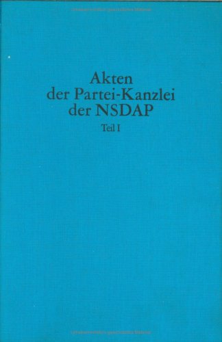 Regesten, Band 1 (Akten der Partei-Kanzlei der NSDAP. Teil I) von De Gruyter Oldenbourg