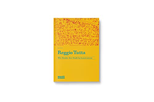 Reggio Tutta: Wie Kinder Ihre Stadt ko-konstruieren