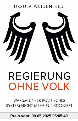 Regierung ohne Volk: Warum unser politisches System nicht mehr funktioniert