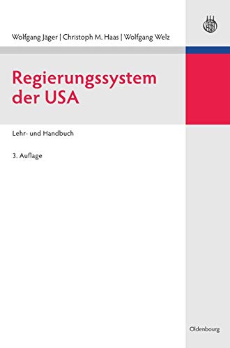 Regierungssystem der USA: Lehr- und Handbuch von de Gruyter Oldenbourg